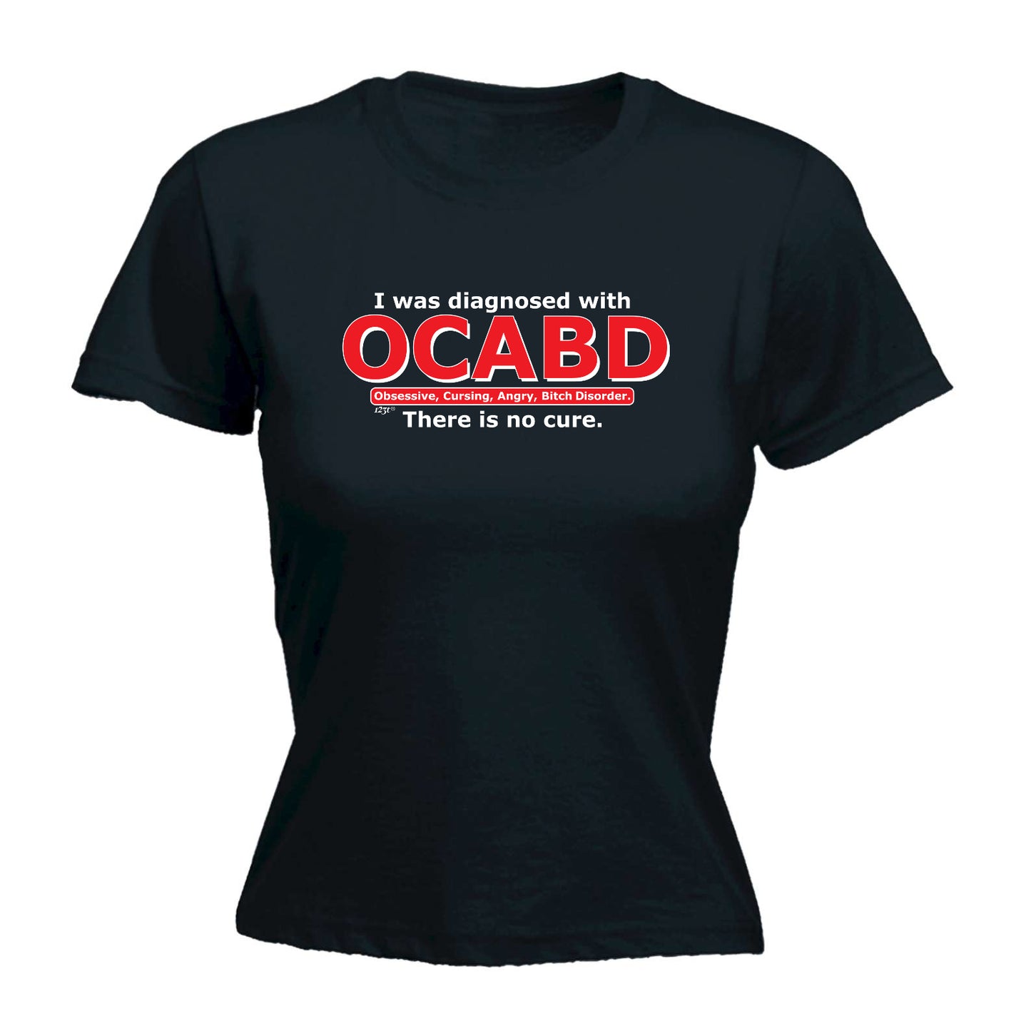 Was Diagnosed With Ocabd - Funny Womens T-Shirt Tshirt