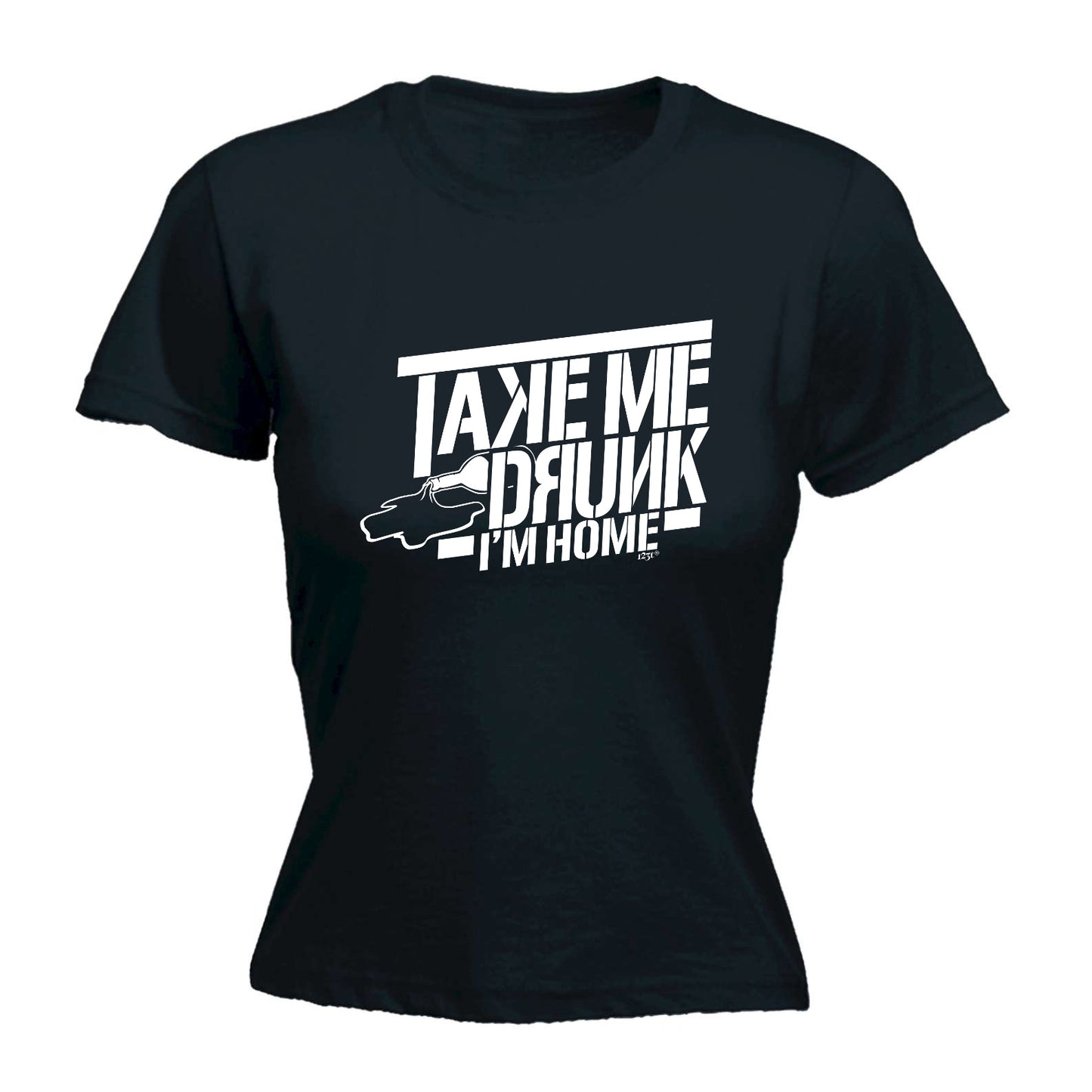 Take Me Drunk Im Home - Funny Womens T-Shirt Tshirt
