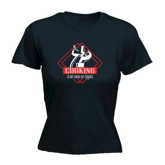 Cooking Is My Choice - Funny Womens T-Shirt Tshirt