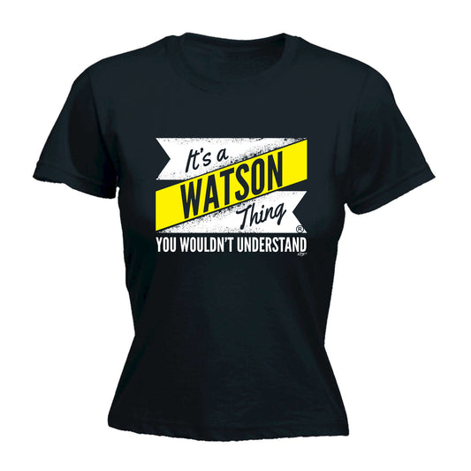 Watson V2 Surname Thing - Funny Womens T-Shirt Tshirt