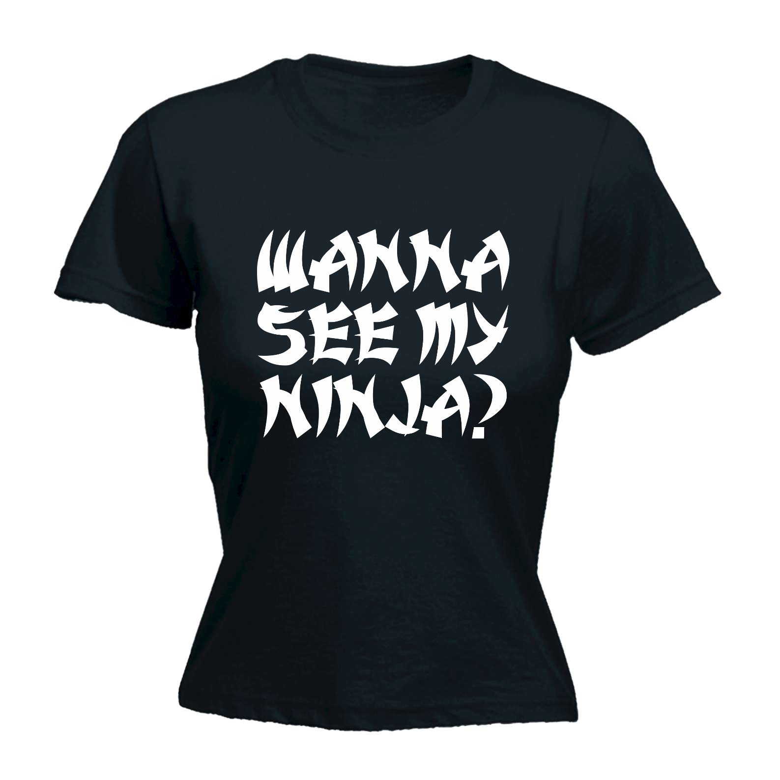 Wanna See My Ninja - Funny Womens T-Shirt Tshirt