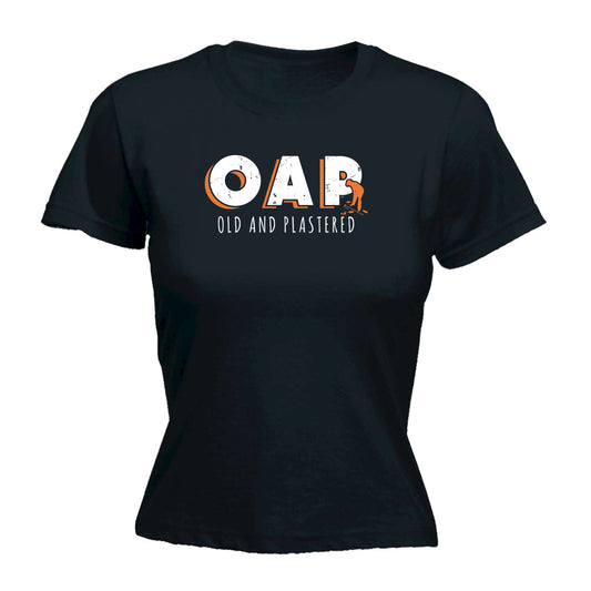 Oap Old And Plastered - Funny Womens T-Shirt Tshirt