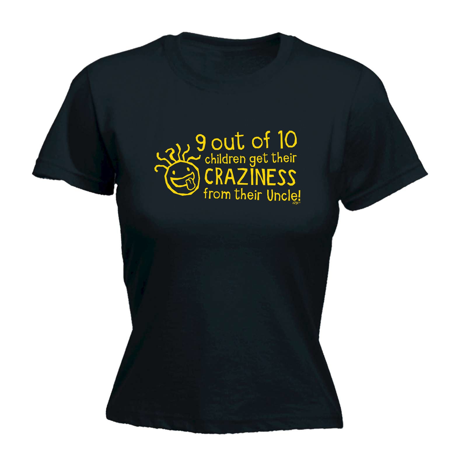 Uncle 9 Out Of 10 Children Craziness From - Funny Womens T-Shirt Tshirt