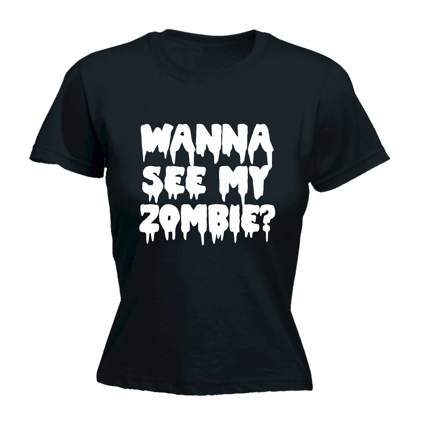 Wanna See My Zombie - Funny Womens T-Shirt Tshirt