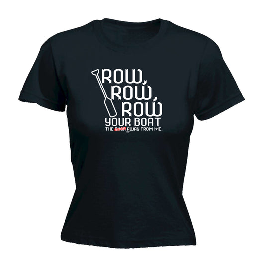 Row Row Row Your Boat - Funny Womens T-Shirt Tshirt