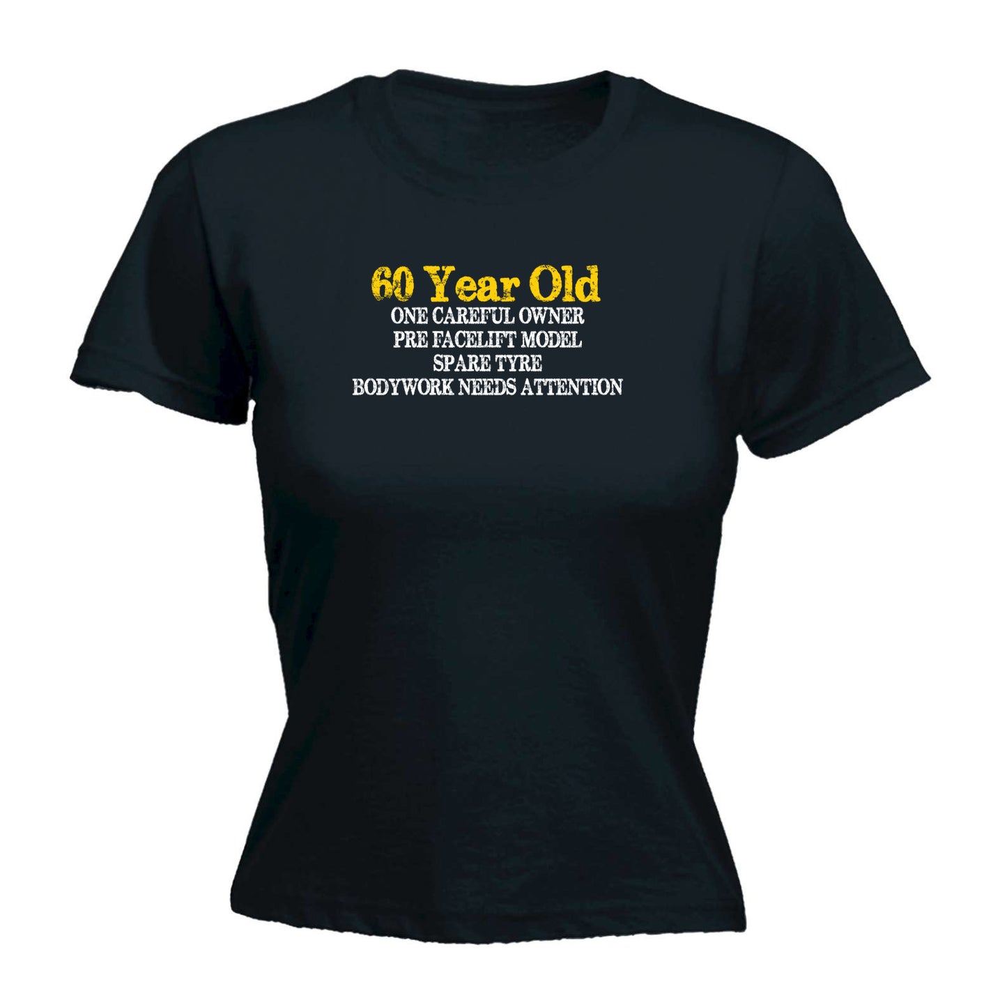 60 Year Old One Careful Owner - Funny Womens T-Shirt Tshirt