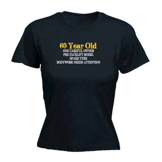 60 Year Old One Careful Owner - Funny Womens T-Shirt Tshirt
