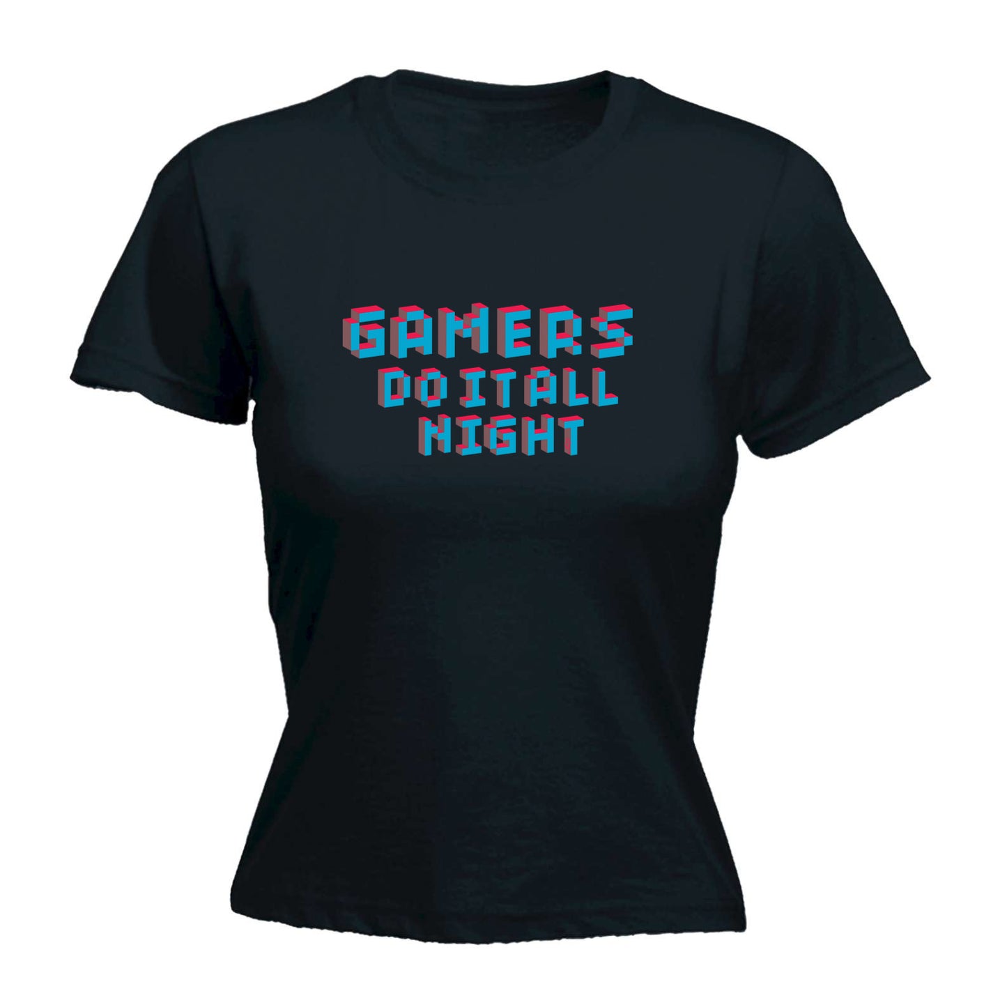 Gamers Do It All Night - Funny Womens T-Shirt Tshirt