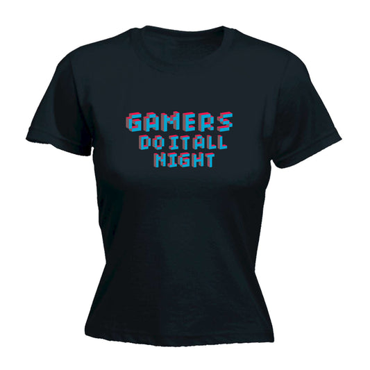 Gamers Do It All Night - Funny Womens T-Shirt Tshirt