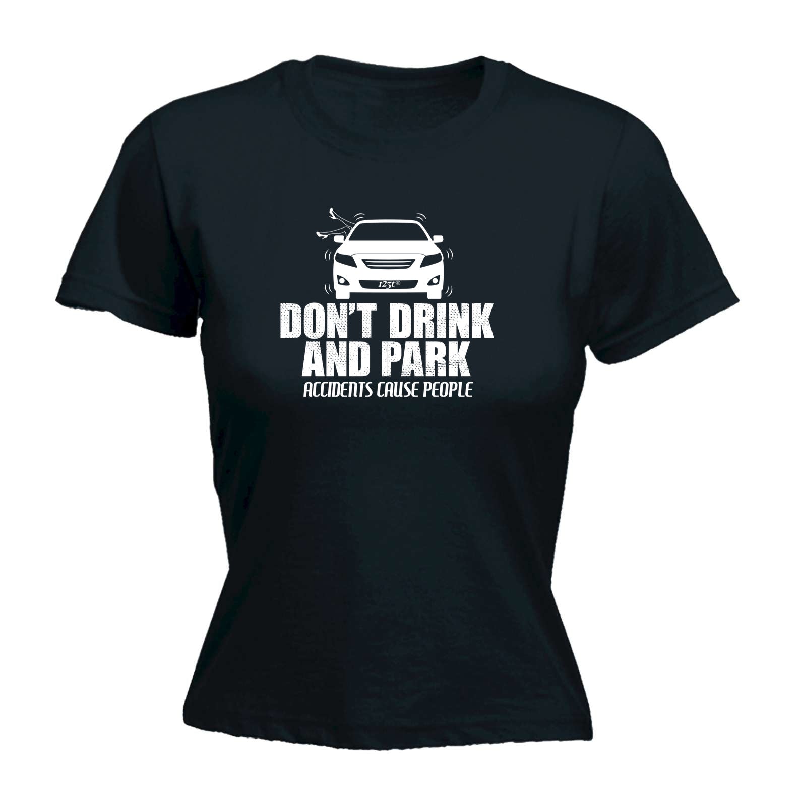 Dont Drink And Park - Funny Womens T-Shirt Tshirt