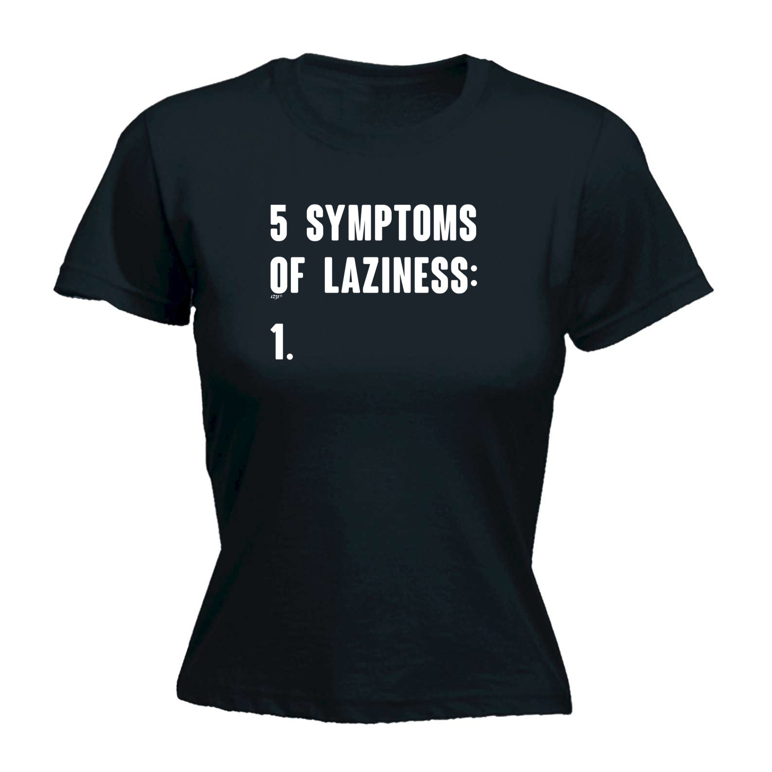 5 Symptoms Of Laziness - Funny Womens T-Shirt Tshirt