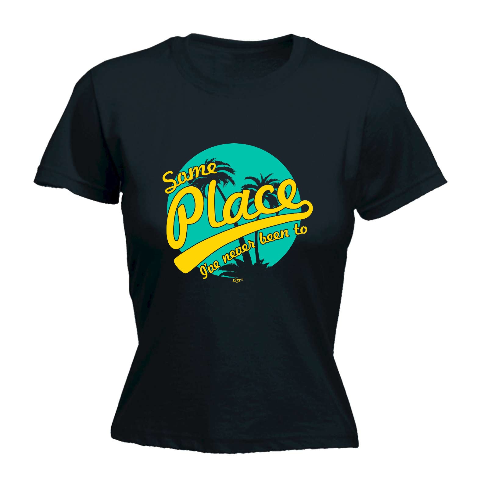 Some Place Ive Never Been To - Funny Womens T-Shirt Tshirt
