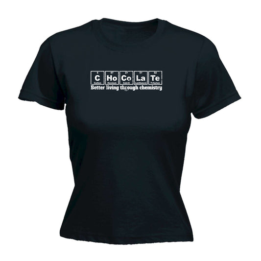 Chocolate Better Living Through Chemistry - Funny Womens T-Shirt Tshirt