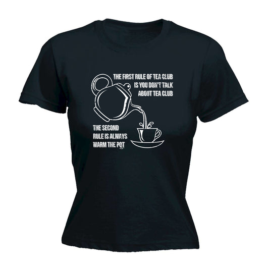 The First Rule Of Tea Club - Funny Womens T-Shirt Tshirt