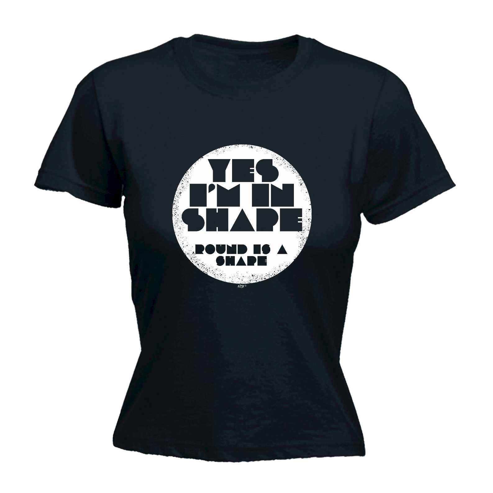 Yes Im In Shape - Funny Womens T-Shirt Tshirt