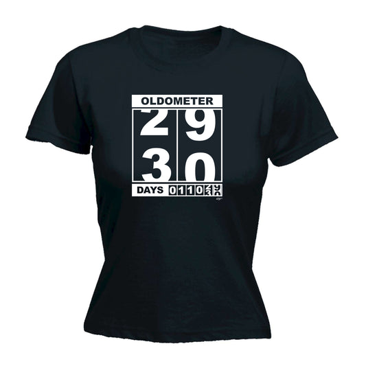 Oldometer 29 30 Days - Funny Womens T-Shirt Tshirt