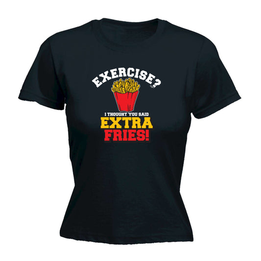 Extra Fries Exercise - Funny Womens T-Shirt Tshirt