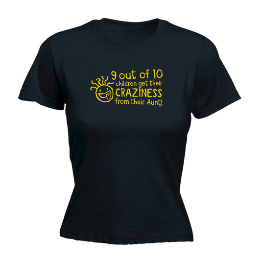 Aunt 9 Out Of 10 Children Craziness - Funny Womens T-Shirt Tshirt