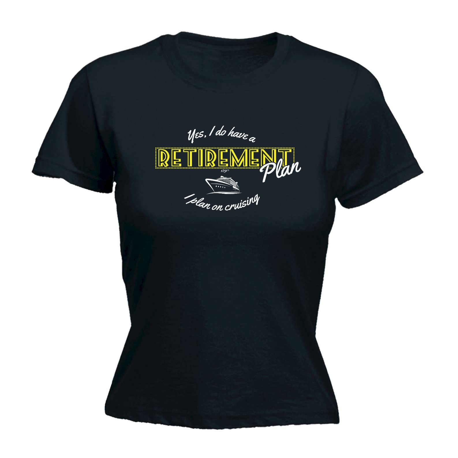 Yes Do Have A Retirement Plan Cruising - Funny Womens T-Shirt Tshirt