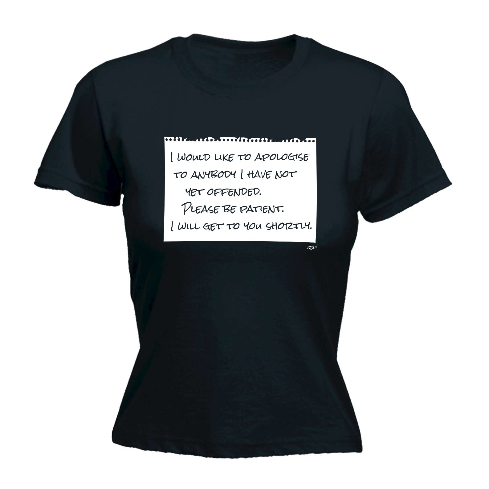 Would Like To Apologise - Funny Womens T-Shirt Tshirt