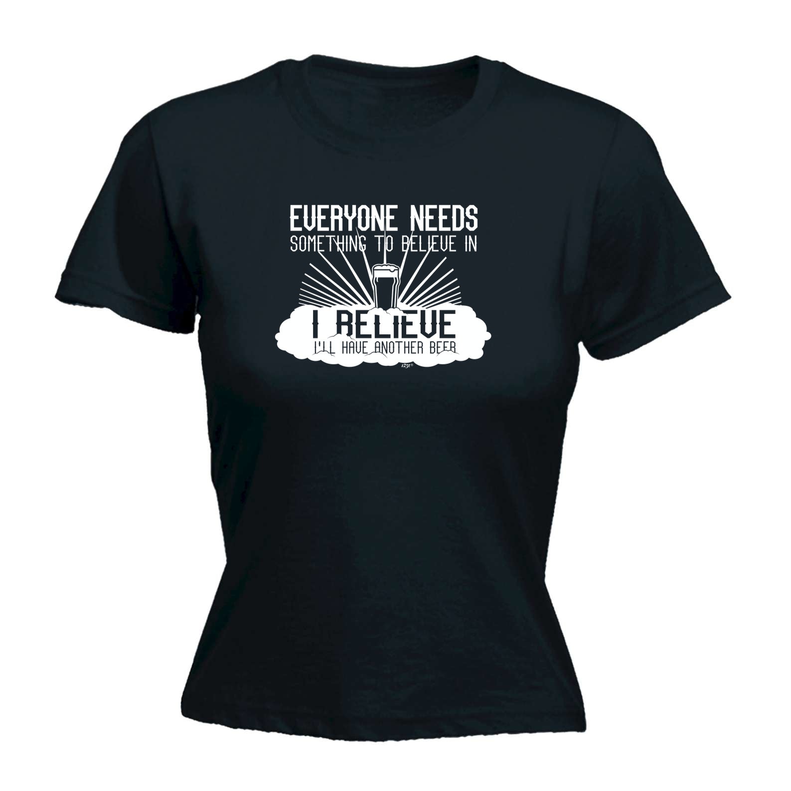 Beer Everyone Needs Something - Funny Womens T-Shirt Tshirt