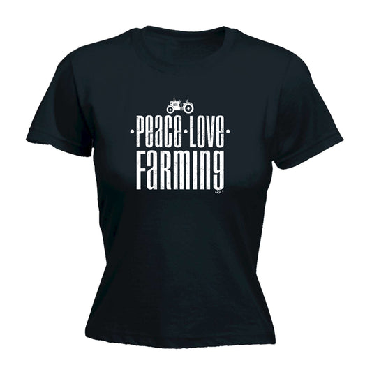 Peace Love Farming - Funny Womens T-Shirt Tshirt