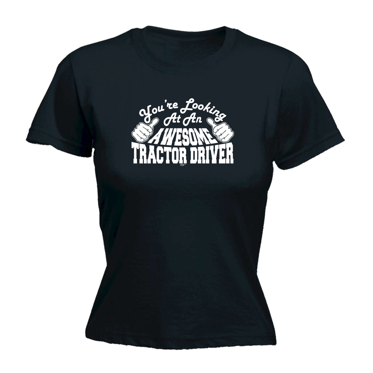 Youre Looking At An Awesome Tractor Driver - Funny Womens T-Shirt Tshirt