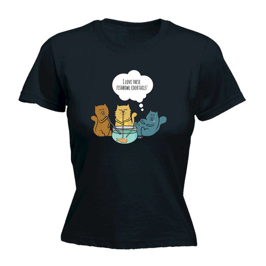 Love These Fishbowl Cocktails - Funny Womens T-Shirt Tshirt