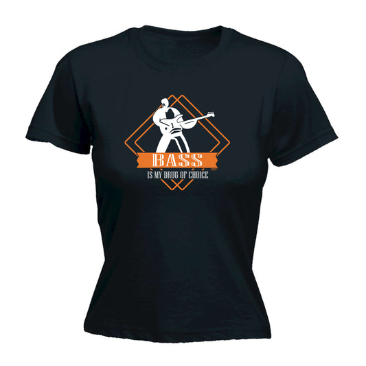 Bass Guitar Is My Choice Music - Funny Womens T-Shirt Tshirt