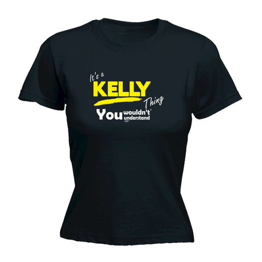 Kelly V1 Surname Thing - Funny Womens T-Shirt Tshirt