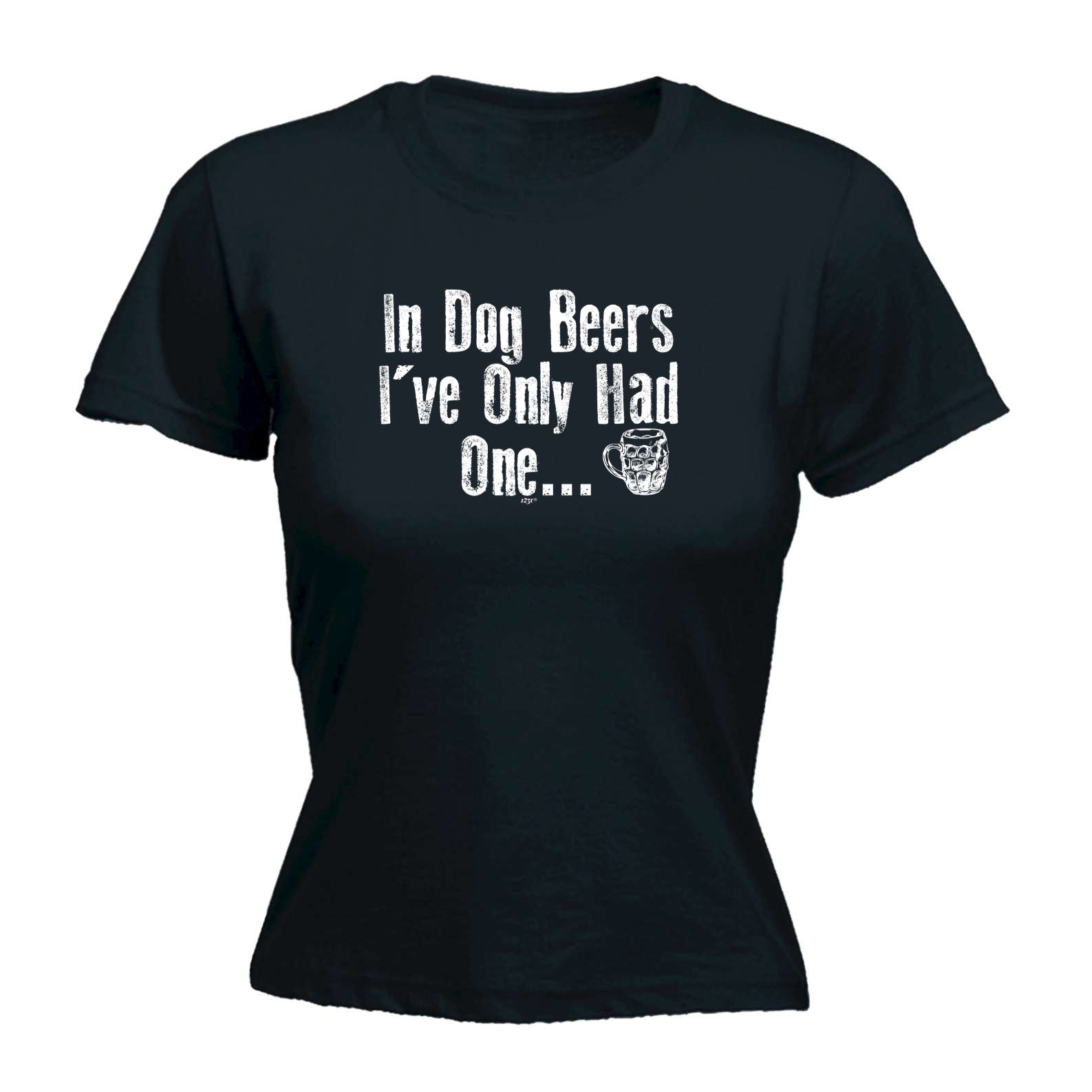 In Dog Beers Ive Only Had One - Funny Womens T-Shirt Tshirt