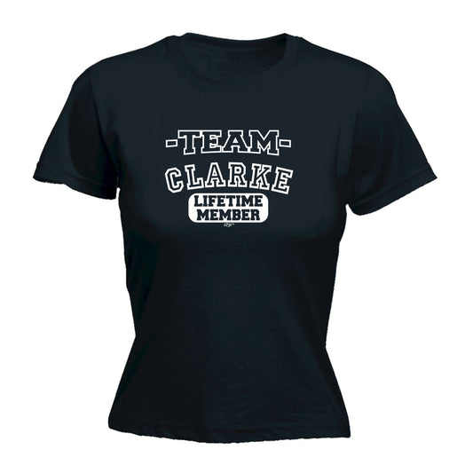 Clarke V2 Team Lifetime Member - Funny Womens T-Shirt Tshirt