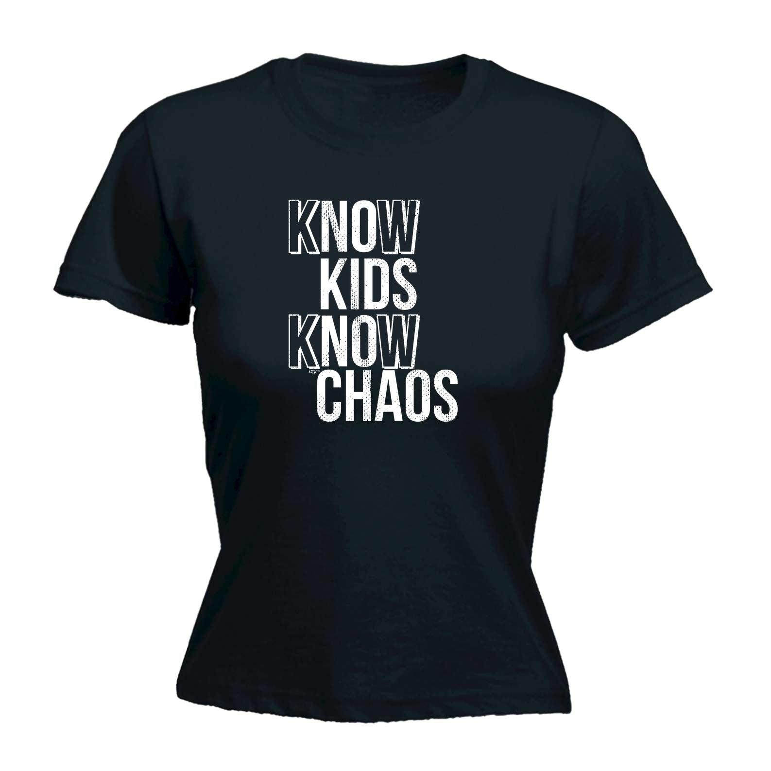 Know Kids Know Chaos - Funny Womens T-Shirt Tshirt