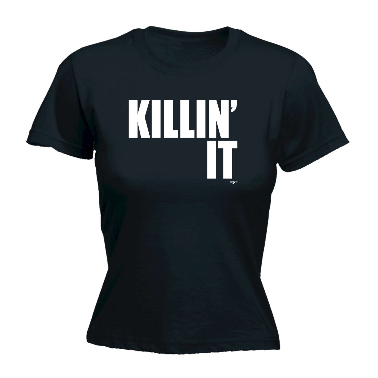 Killin It - Funny Womens T-Shirt Tshirt