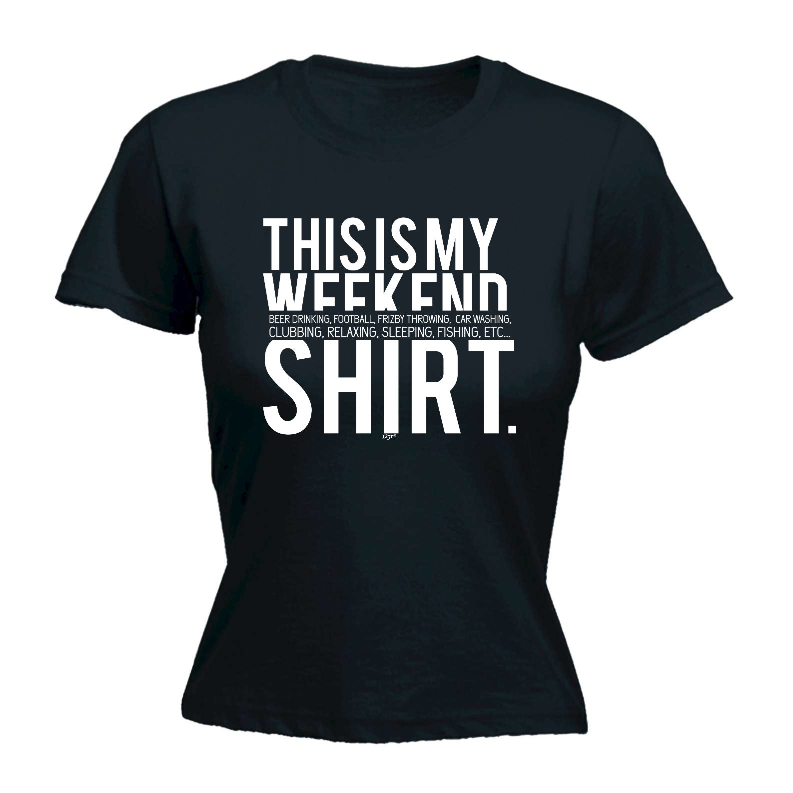 This Is My Weekend Shirt - Funny Womens T-Shirt Tshirt