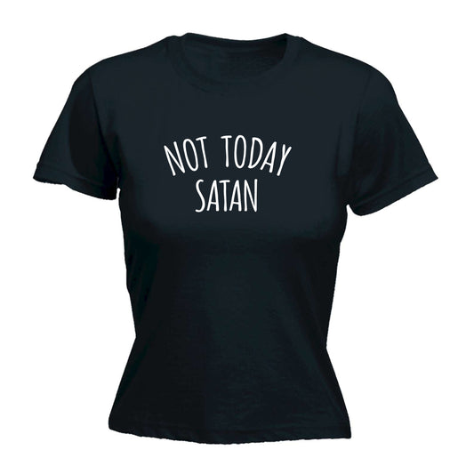 Not Today Satan - Funny Womens T-Shirt Tshirt