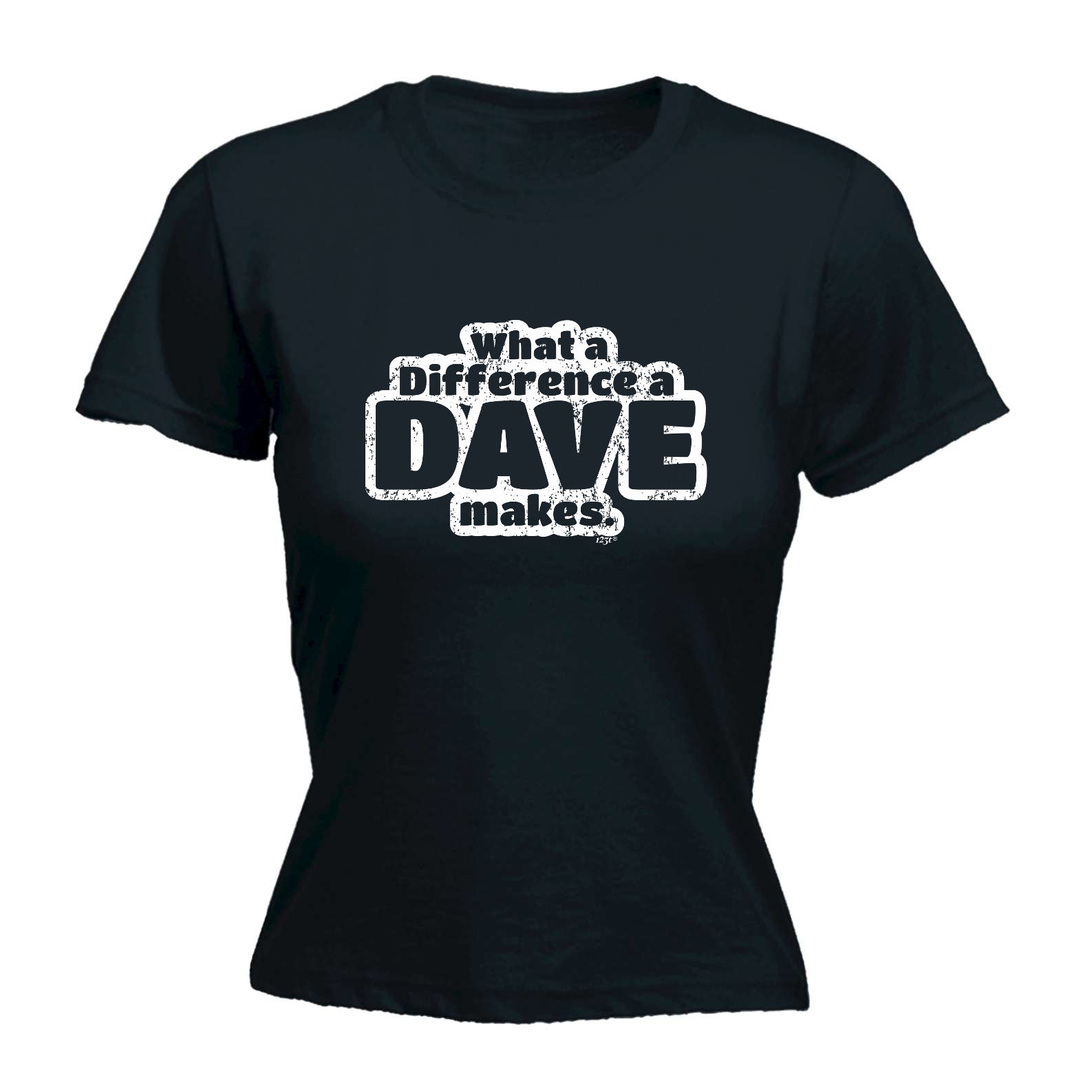 What A Difference A Dave Makes - Funny Womens T-Shirt Tshirt