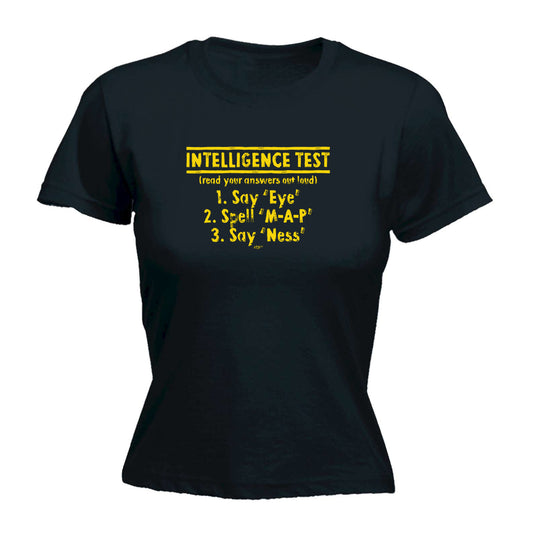 Intelligence Test - Funny Womens T-Shirt Tshirt