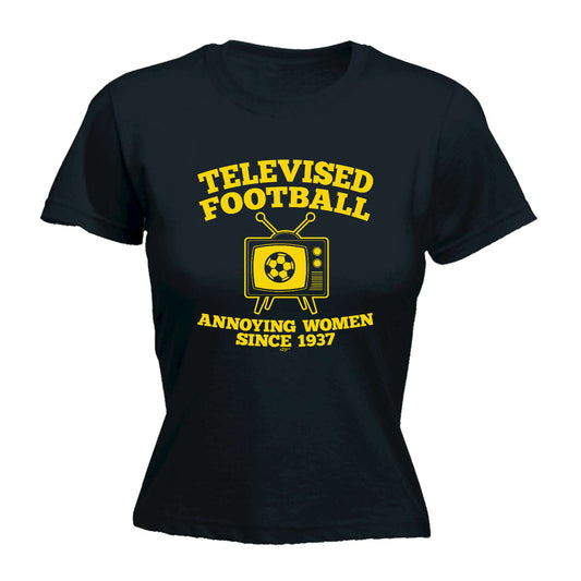 Telvised Football Annoying Women - Funny Womens T-Shirt Tshirt