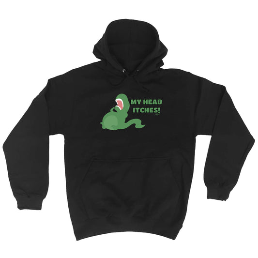 My Head Itches Dinosaur T Rex - Funny Hoodies Hoodie