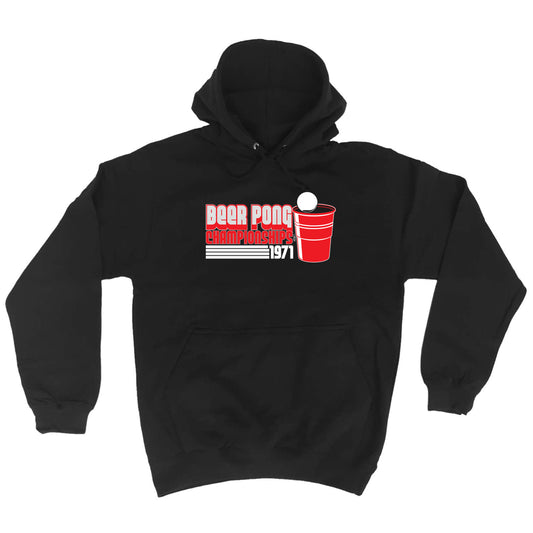 Beer Pong Championships - Funny Hoodies Hoodie