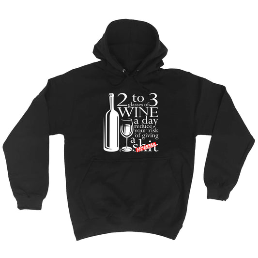 2 To 3 Glasses Of Wine Reduces Giving - Funny Hoodies Hoodie