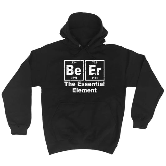 Beer The Essential Element - Funny Hoodies Hoodie