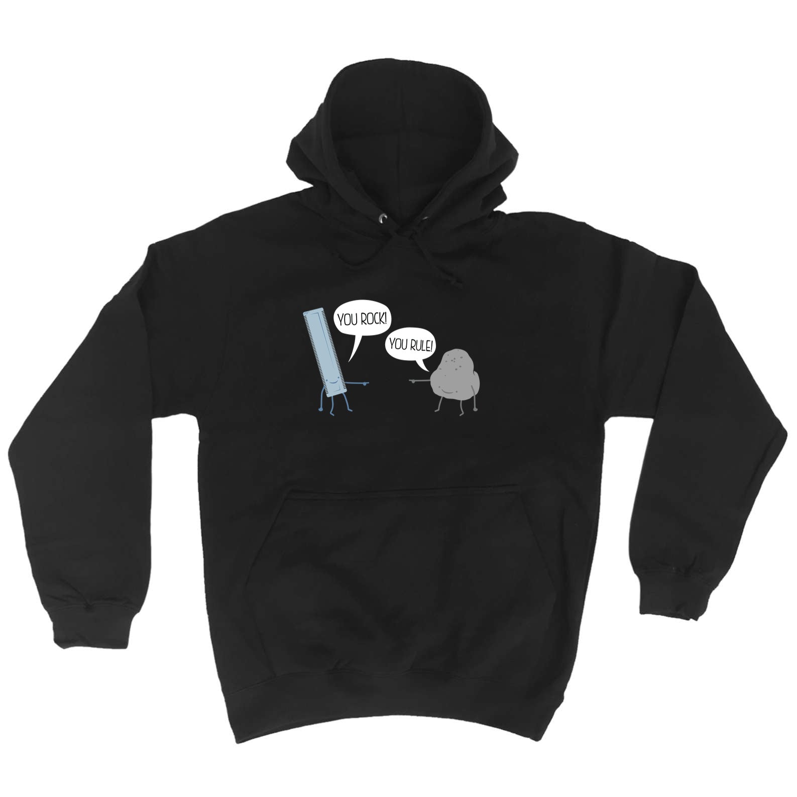 You Rock You Rule - Funny Hoodies Hoodie