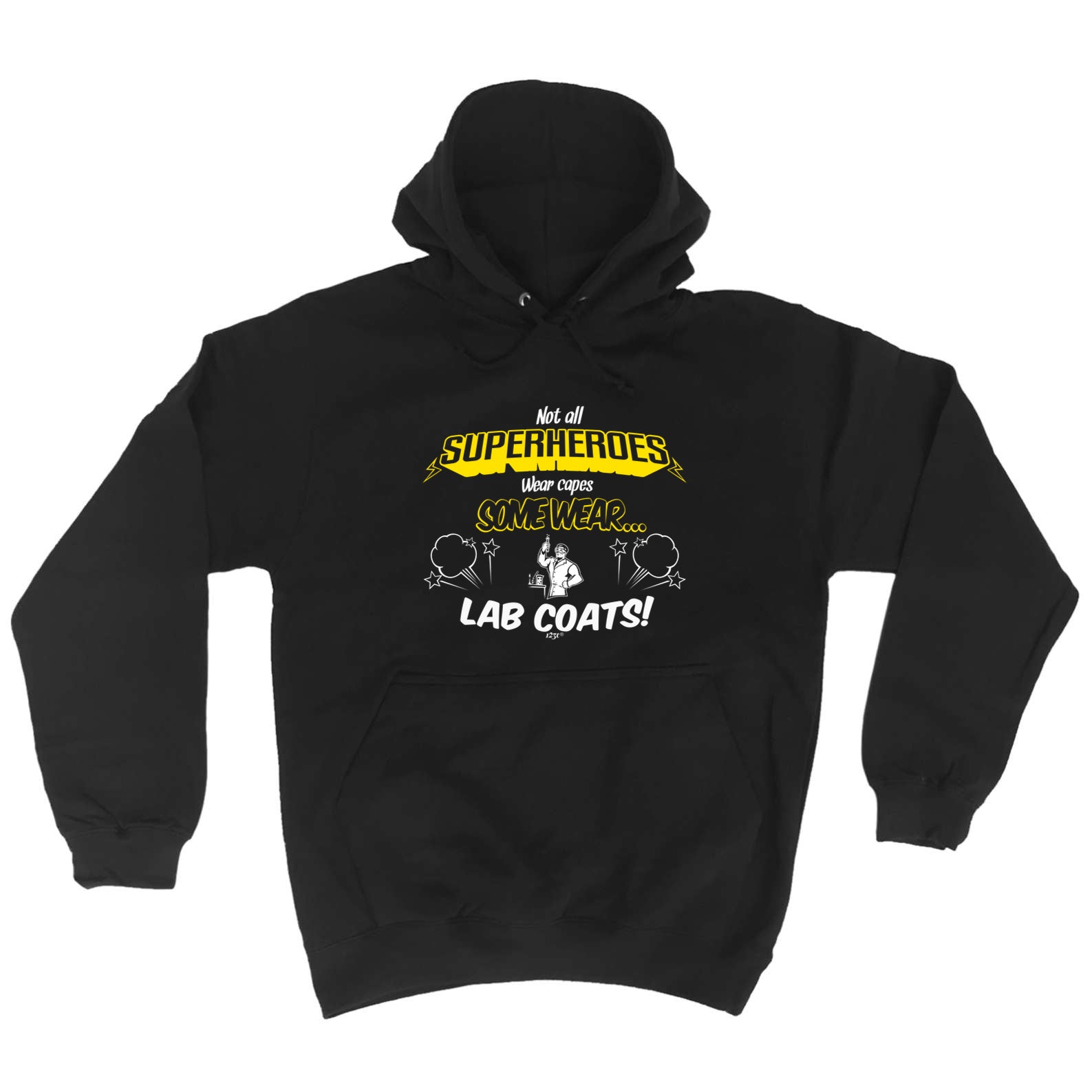 Lab Coats Not All Superheroes Wear Capes - Funny Hoodies Hoodie