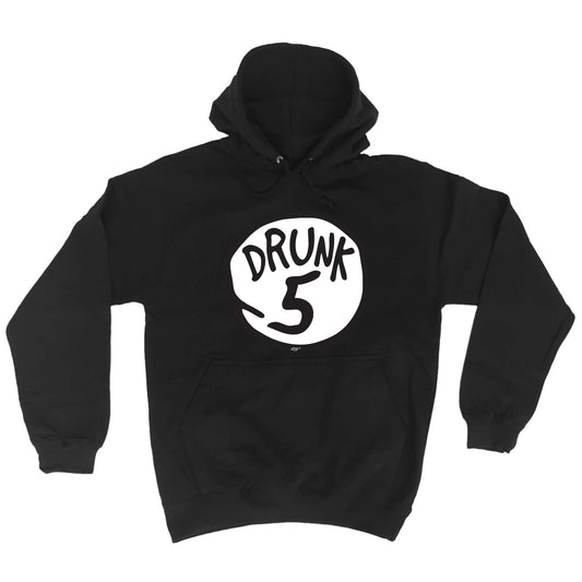 Drunk 5 - Funny Hoodies Hoodie