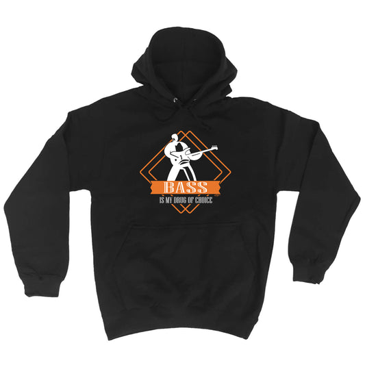 Bass Guitar Is My Choice Music - Funny Hoodies Hoodie