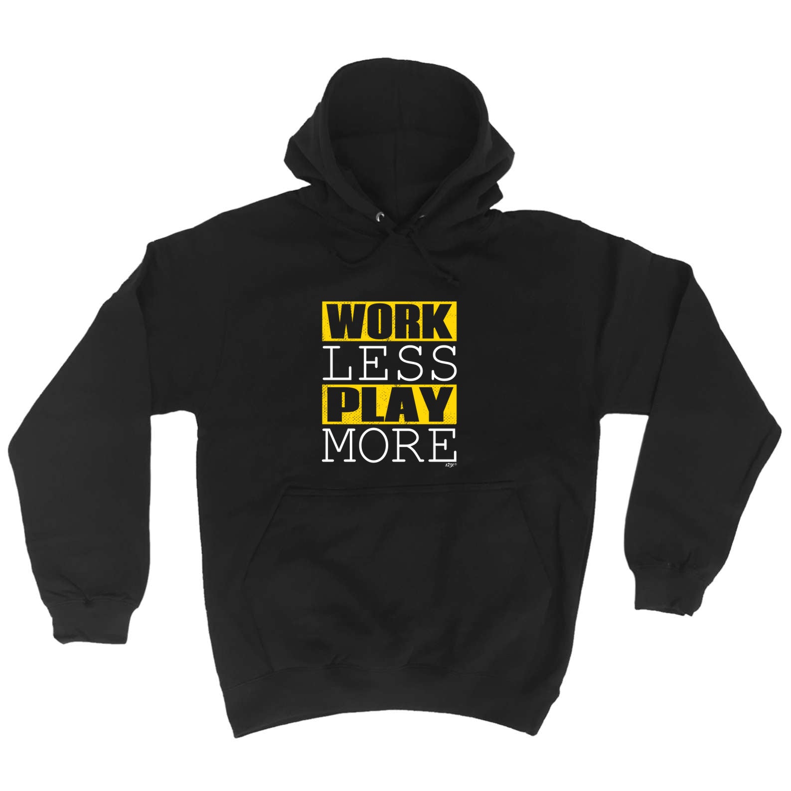Work Less Play More - Funny Hoodies Hoodie