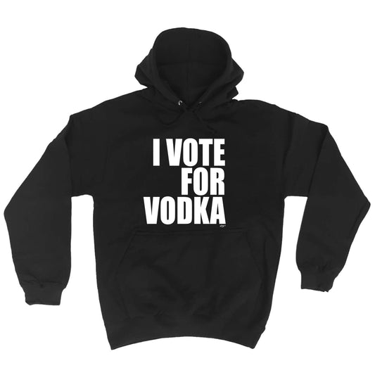 Vote For Vodka - Funny Hoodies Hoodie