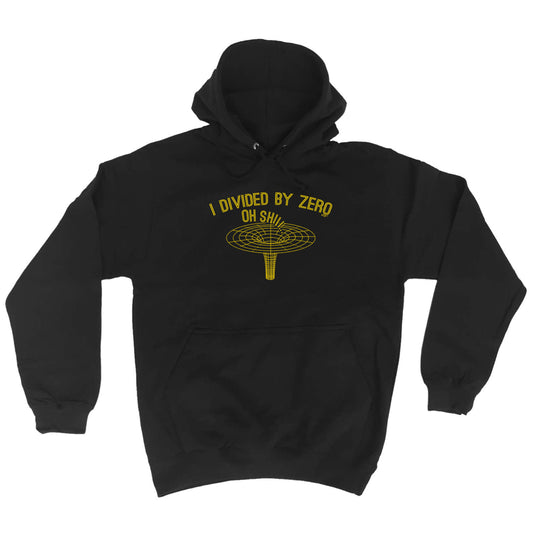 Divided By Zero - Funny Hoodies Hoodie
